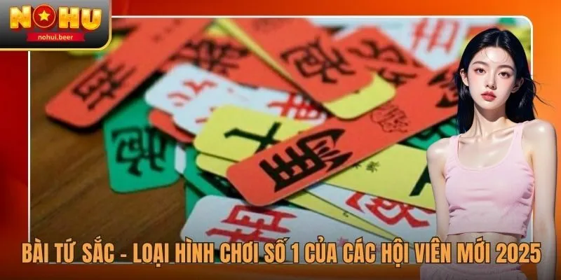 Bài Tứ Sắc - Loại Hình Chơi Số 1 Của Các Hội Viên Mới 2026 1 Bài Tứ Sắc - Loại Hình Chơi Số 1 Của Các Hội Viên Mới 2025